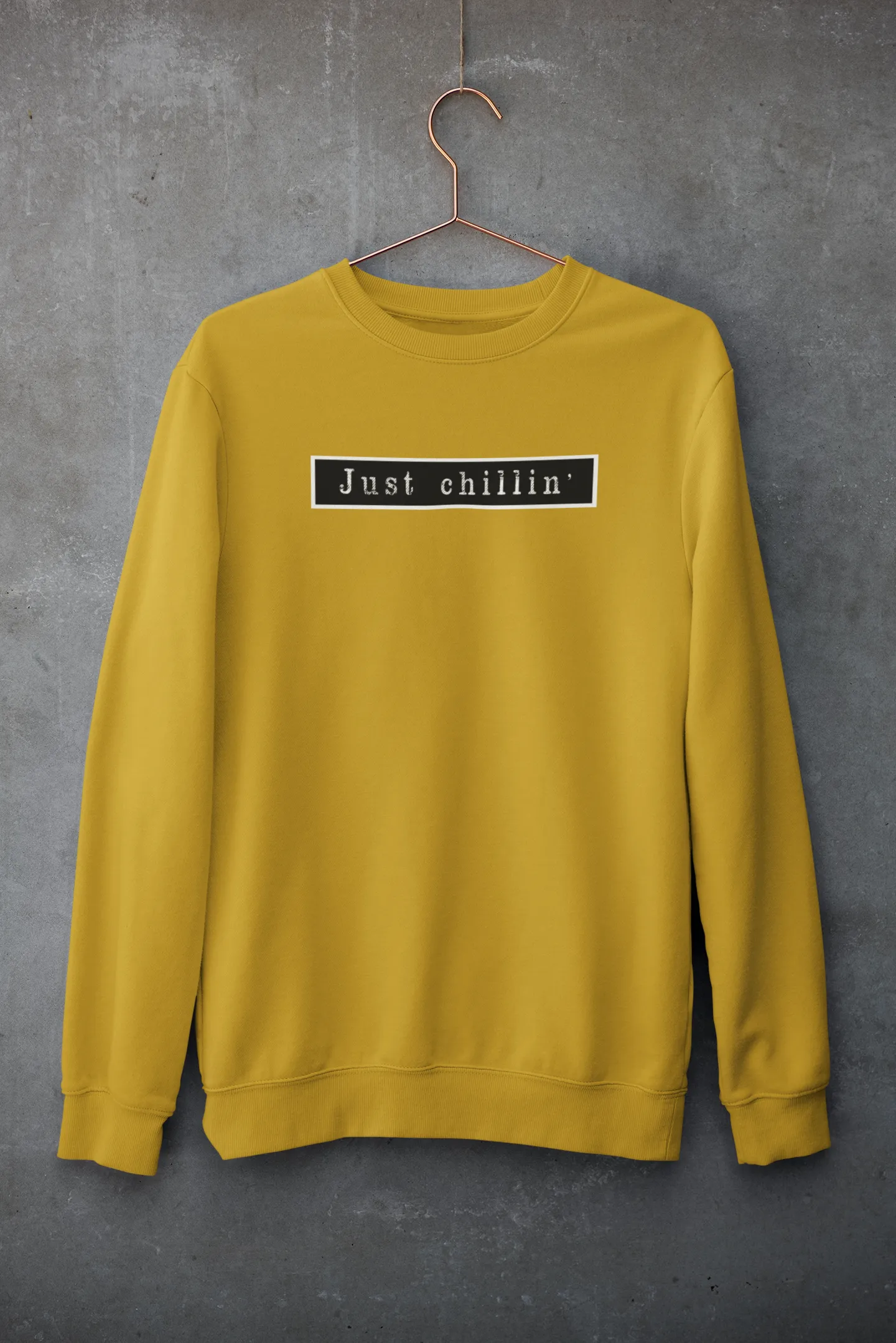 Just Chillin' - Winter Sweatshirts