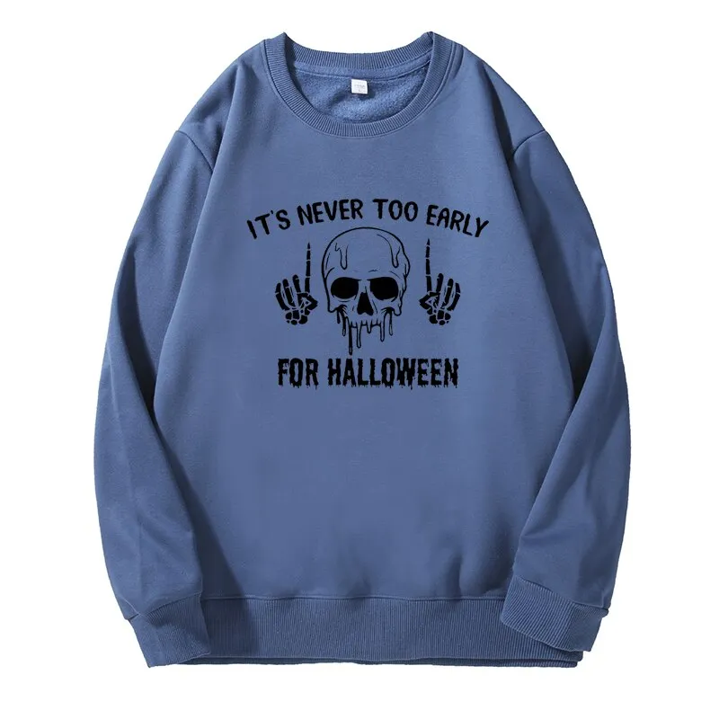 Wenkouban Halloween Hoodies It's Never Too Early For Halloween Hoodie Women Skull Sweatshirt Pullover Harajuku Fleece Unisex Crewneck Sweatshirts Skeleton