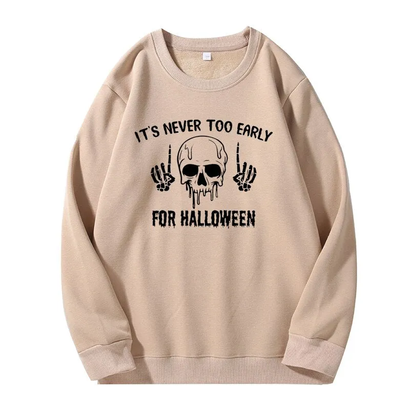 Wenkouban Halloween Hoodies It's Never Too Early For Halloween Hoodie Women Skull Sweatshirt Pullover Harajuku Fleece Unisex Crewneck Sweatshirts Skeleton